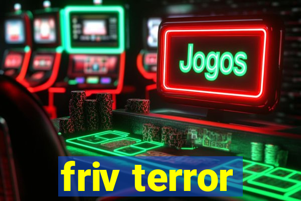 friv terror